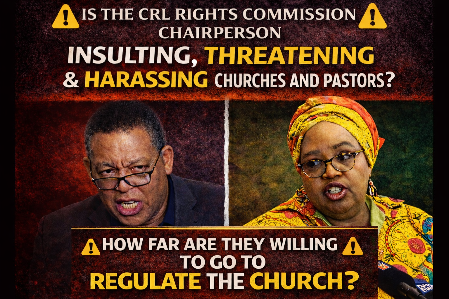 Is the CRL Rights Commission Chairperson Insulting, Threatening and Harassing Churches and Pastors?